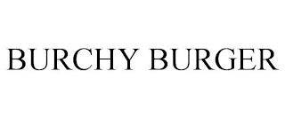 BURCHY BURGER