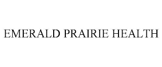 EMERALD PRAIRIE HEALTH