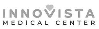 INNOVISTA MEDICAL CENTER