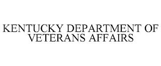 KENTUCKY DEPARTMENT OF VETERANS AFFAIRS