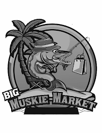 BIG MUSKIE MARKET