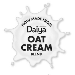 NOW MADE FROM DAIYA DAIRY-FREE OAT CREAM BLEND