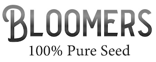 BLOOMERS 100% PURE SEED