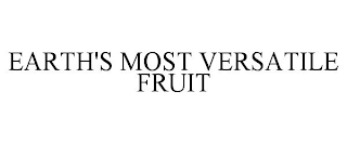 EARTH'S MOST VERSATILE FRUIT