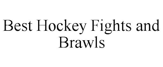 BEST HOCKEY FIGHTS AND BRAWLS