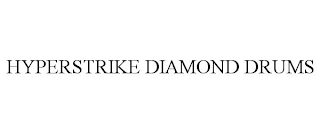 HYPER STRIKE DIAMOND DRUMS