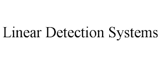 LINEAR DETECTION SYSTEMS