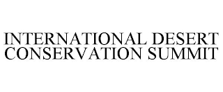 INTERNATIONAL DESERT CONSERVATION SUMMIT