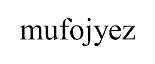 MUFOJYEZ