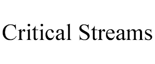 CRITICAL STREAMS