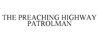 THE PREACHING HIGHWAY PATROLMAN
