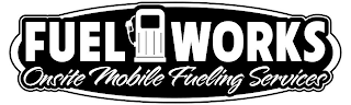 FUEL WORKS ONSITE MOBILE FUELING SERVICES