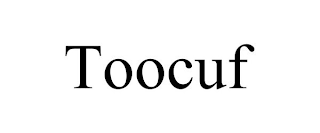 TOOCUF