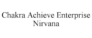 CHAKRA ACHIEVE ENTERPRISE NIRVANA