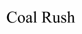 COAL RUSH