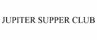 JUPITER SUPPER CLUB