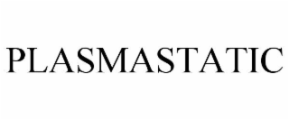 PLASMASTATIC