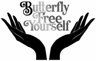 BUTTERFLY FREE YOURSELF