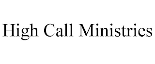 HIGH CALL MINISTRIES