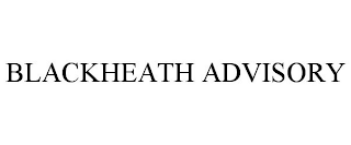BLACKHEATH ADVISORY