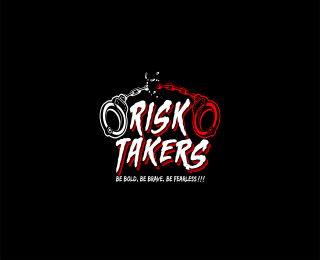 RISK TAKERS BE BOLD, BE BRAVE, BE FEARLESS!!!