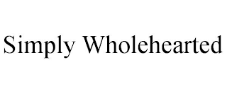 SIMPLY WHOLEHEARTED