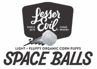 LESSER EVIL SIMPLE ACTS CLEAN SNACKS LIGHT + FLUFFY ORGANIC CORN PUFFS SPACE BALLS