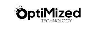OPTIMIZED TECHNOLOGY
