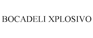 BOCADELI XPLOSIVO