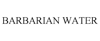 BARBARIAN WATER