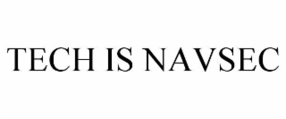 TECH IS NAVSEC