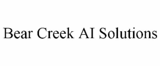 BEAR CREEK AI SOLUTIONS