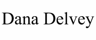 DANA DELVEY