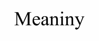 MEANINY