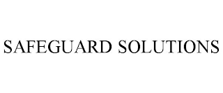 SAFEGUARD SOLUTIONS