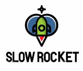 SLOW ROCKET