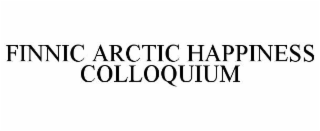 FINNIC ARCTIC HAPPINESS COLLOQUIUM