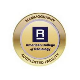MAMMOGRAPHY ACCREDITED FACILITY R AMERICAN COLLEGE OF RADIOLOGY