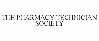 THE PHARMACY TECHNICIAN SOCIETY