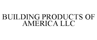 BUILDING PRODUCTS OF AMERICA LLC