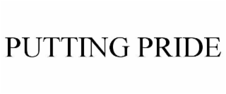 PUTTING PRIDE