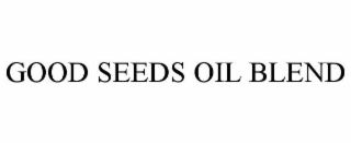 GOOD SEEDS OIL BLEND