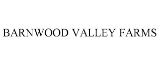 BARNWOOD VALLEY FARMS