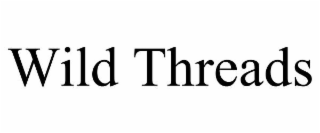 WILD THREADS