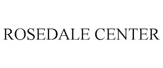 ROSEDALE CENTER