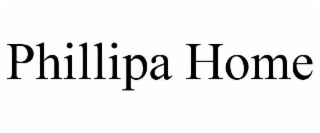 PHILLIPA HOME