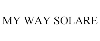 MY WAY SOLARE