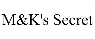 M&K'S SECRET