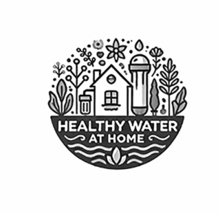 HEALTHY WATER AT HOME