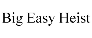 BIG EASY HEIST
